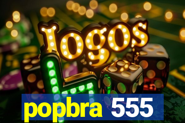 popbra 555